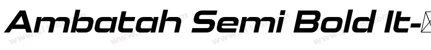 Ambatah Semi Bold It字体转换
